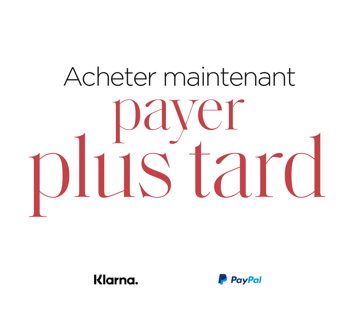 Text saying "Acheter maintenant payer plus tard" plus Klarna and PayPal Logo